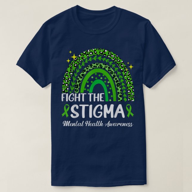 Mental Health Awareness Fight The Stigma Rainbow R T-Shirt (Design Front)
