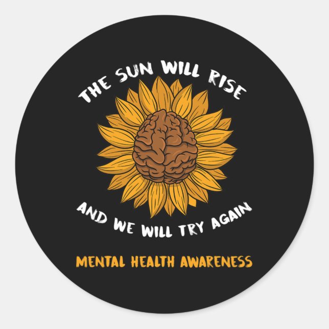 Mental Health Awareness Gifts Depression Sunflower Classic Round Sticker (Front)