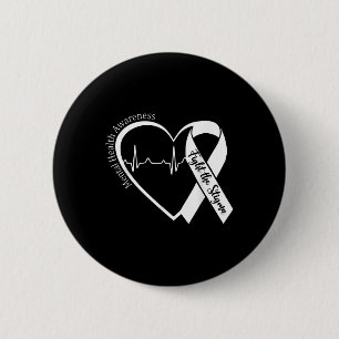 Mental Health Awareness Heart Fight The Stigma Gre 2 Inch Round Button