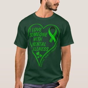 Mental Health Awareness I Love Someone With Mental T-Shirt