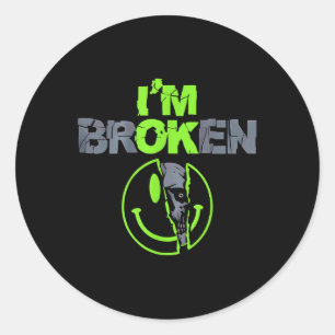 Mental Health Awareness Im Ok Broken For Men Women Classic Round Sticker