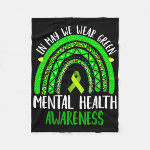 Mental Health Awareness In May We Wear Green  Fleece Blanket