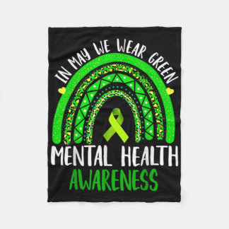 Mental Health Awareness In May We Wear Green Fleece Blanket