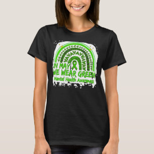 Mental Health Awareness  In May We Wear Green Rain T-Shirt