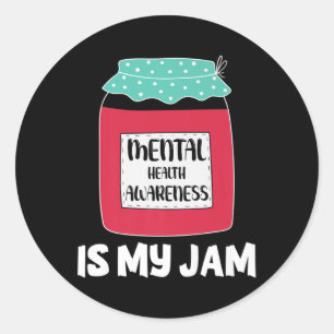 Mental Health Awareness Is My Jam Premium Classic Round Sticker