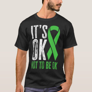 Mental Health Awareness It's Ok Not To Be Ok T-Shirt