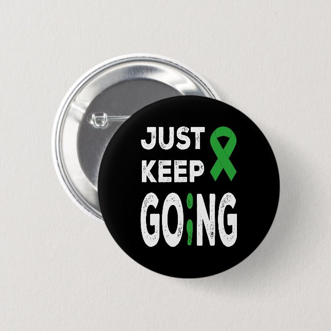 Mental Health Awareness Just Keep Going 2 Inch Round Button (Front & Back)