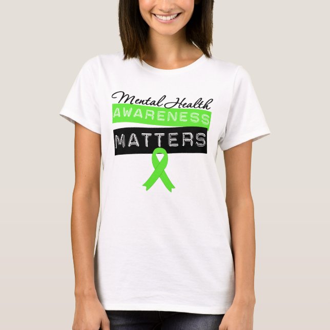 Mental Health Awareness Matters T-Shirt (Front)