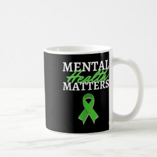 Mental Health Awareness, Mental Health S, Green Ri Coffee Mug