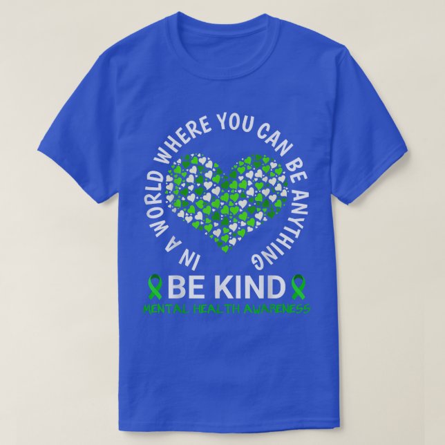 Mental Health Awareness Month 2022 - Be Kind Menta T-Shirt (Design Front)