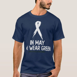 Mental Health Awareness Month In May We Wear Green T-Shirt