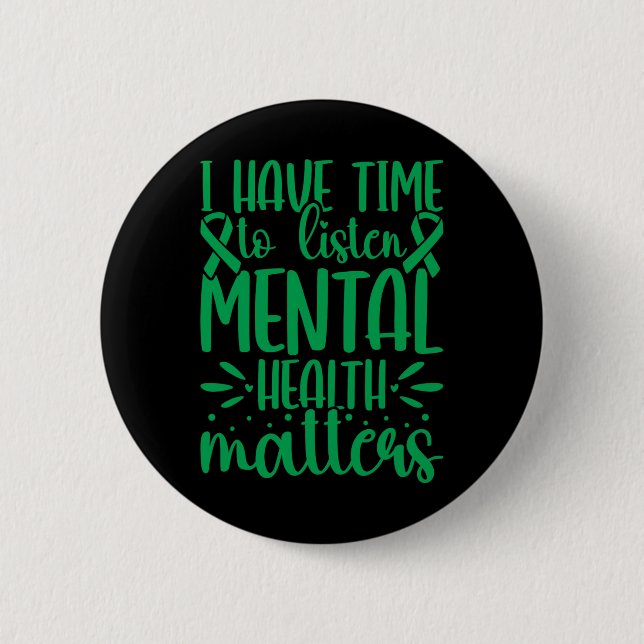 Mental Health Awareness Problems I Have Time To Li 2 Inch Round Button (Front)