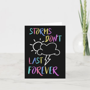 Mental Health Awareness Rainbow Quote Storms Don't Card
