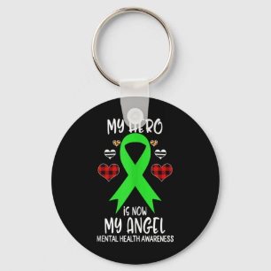 Mental Health Awareness Remembrance Hero Is Now My Keychain