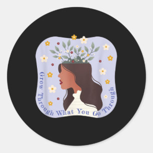 Mental Health Awareness S Grow Through Self-care Classic Round Sticker