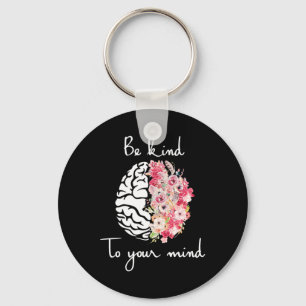 Mental Health Awareness Self Care Be Kind To Your  Keychain