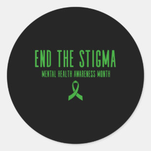 Mental Health Awareness Shirt - End The Stigma Gre Classic Round Sticker