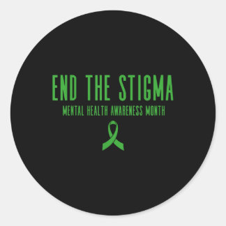 Mental Health Awareness Shirt - End The Stigma Gre Classic Round Sticker