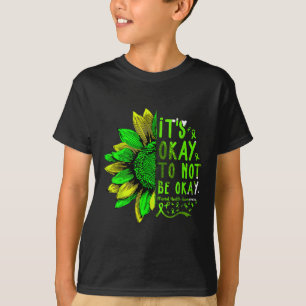 Mental Health Awareness Sunflower Its Okay To Not  T-Shirt