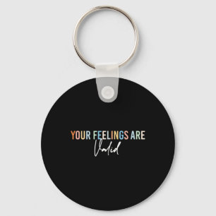 Mental Health Awareness Support Your Feelings Are  Keychain