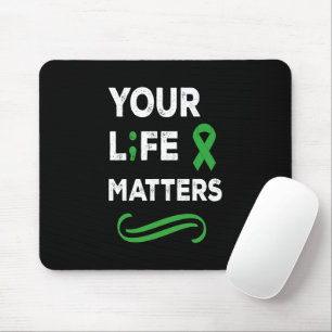 Mental Health Awareness Your Life Matters Mouse Pad
