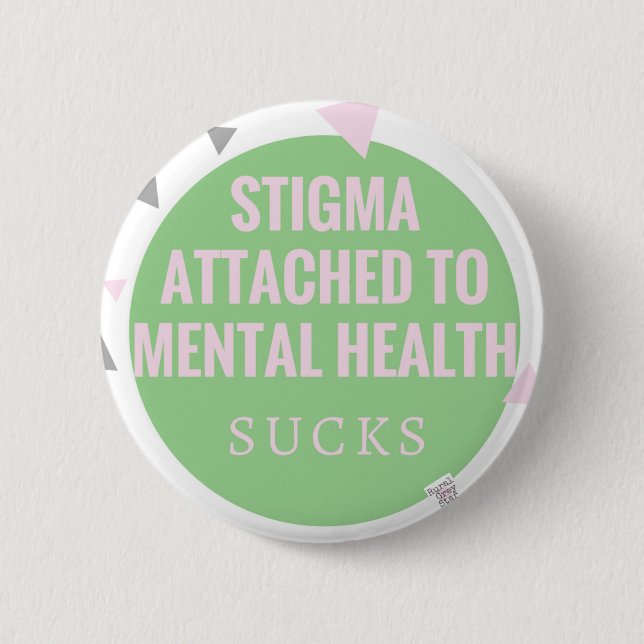 mental health badge depression end the stigma 2 inch round button (Front)