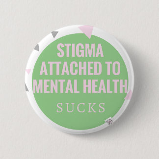 mental health badge depression end the stigma 2 inch round button