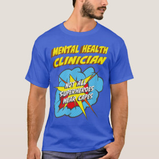 Mental Health Clinician Funny Superhero Job4172 18 T-Shirt