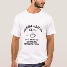 "Mental Health Club - Est. À chaque fois" T-shirt
