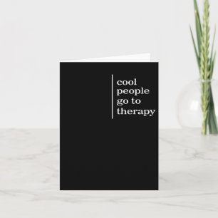 Mental Health Cool People Go To Therapy Awareness Card
