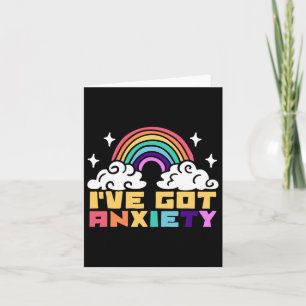 Mental Health Disorder - I've Got Anxiety Card