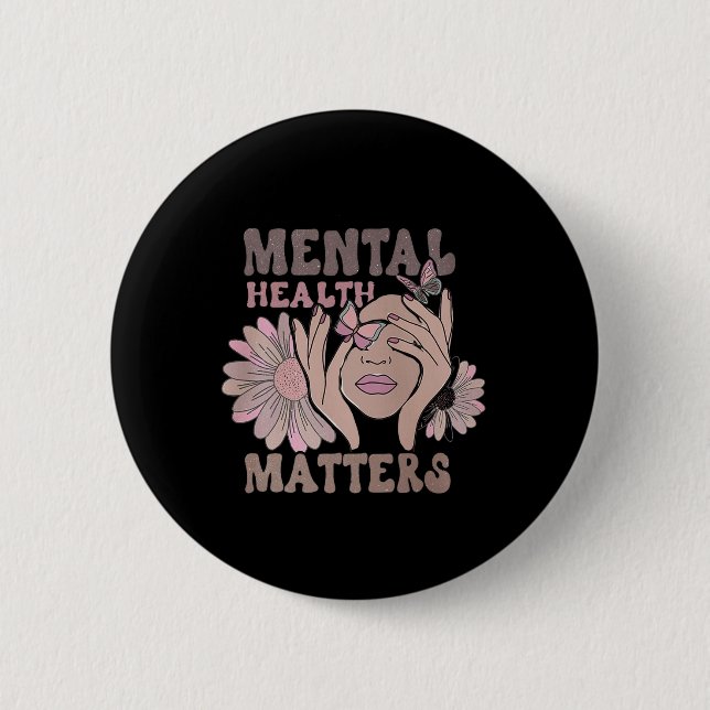 Mental Health Does Matter Awareness Supporter Flow 2 Inch Round Button (Front)