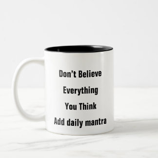Mental Health Don’t Believe Thoughts therapy gift  Two-Tone Coffee Mug