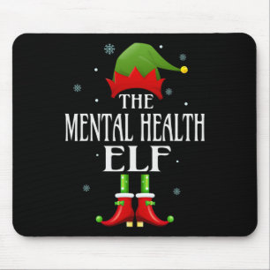 Mental Health Elf Xmas Fun Family Matching Christm Mouse Pad