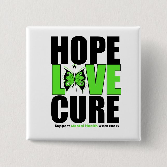 Mental Health - Hope Love Cure 2 Inch Square Button (Front)