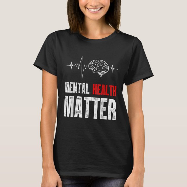 Mental Health Human Brain Problem Awareness  T-Shirt (Front)