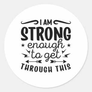 Mental Health I Am Strong Enough Anxiety Anxie Classic Round Sticker