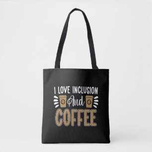 Mental Health I Love Inclusion And Coffee Anxiety Tote Bag