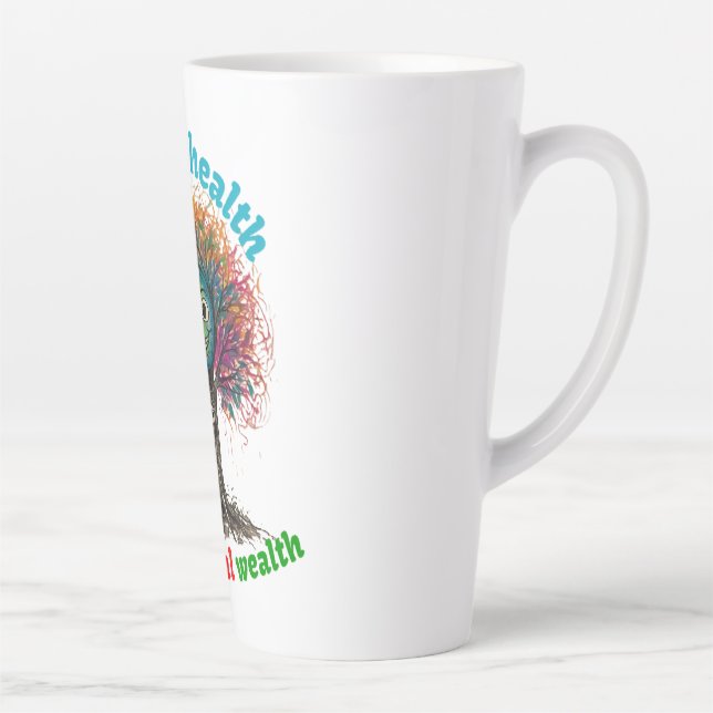 MENTAL HEALTH IS ESSENTIAL WEALTH LATTE MUG (Right)
