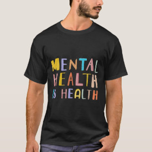 Mental Health Is Health Bipolar and Anxiety Awaren T-Shirt