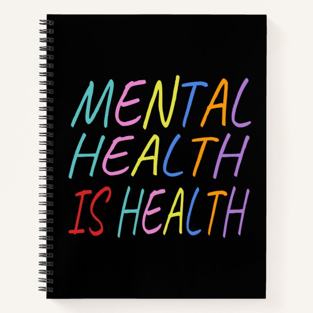Mental health is health, mental health awareness notebook (Front)