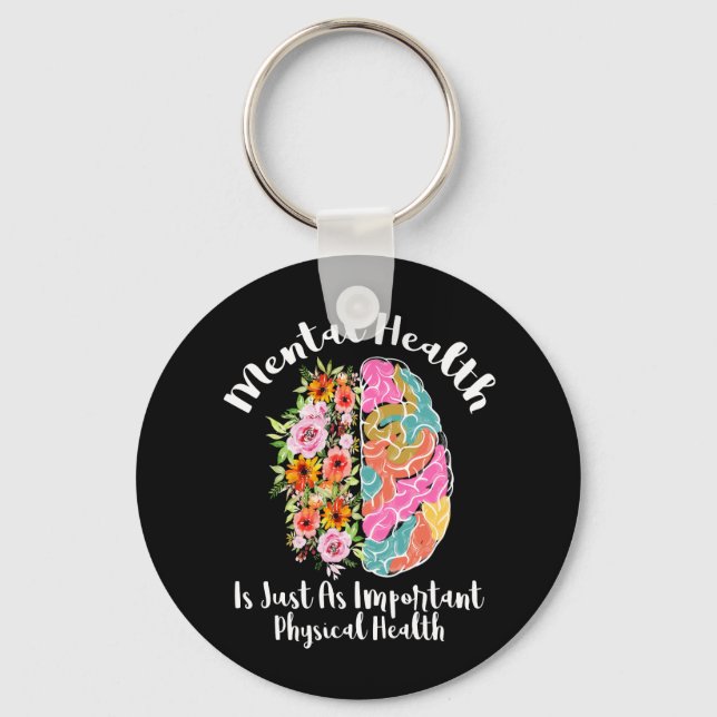 Mental Health Is Just As Physical Health Brain Flo Keychain (Front)
