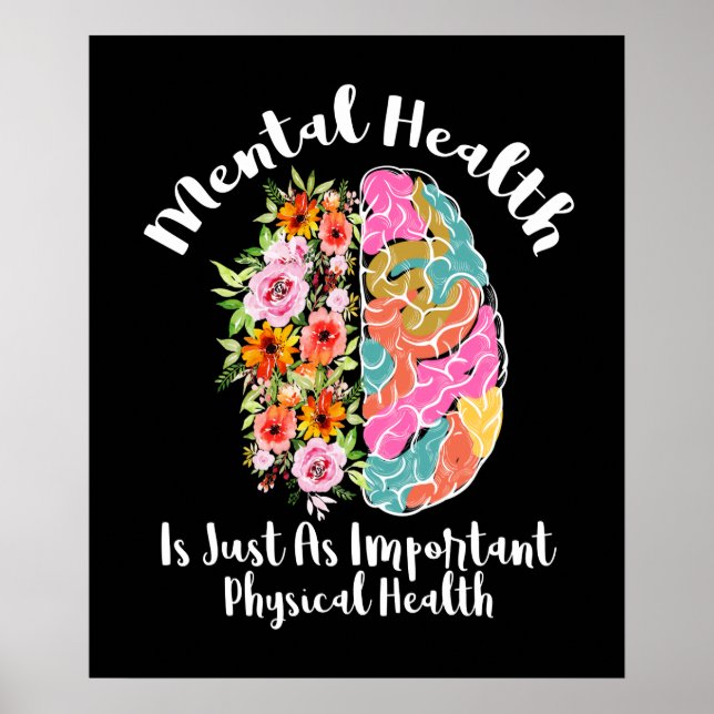 Mental Health Is Just As Physical Health Brain Flo Poster (Front)