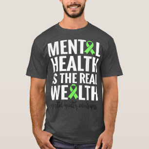 Mental Health Is The Real Wealth4389 1942 T-Shirt