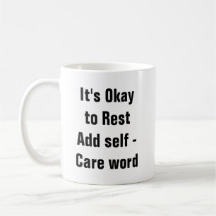 Mental Health It’s Okay To Rest self care positive Coffee Mug