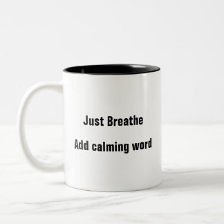 Mental Health Just Breathe Reminder calm Mug