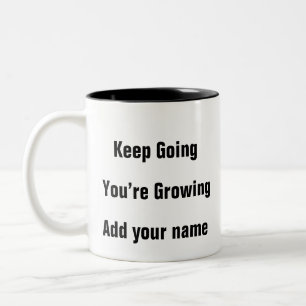 Mental Health Keep Going Growing motivational Mug