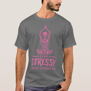 Mental Health Less Stressy More Stretchy Premium T T-Shirt