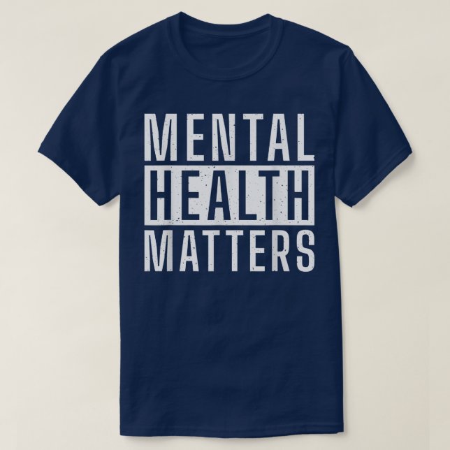 Mental Health Matters5034 2070  T-Shirt (Design Front)