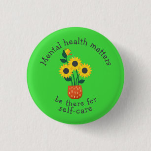 Mental Health Matters: Be There For Self-Care 1 Inch Round Button